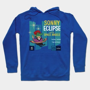 Sonny Eclipse and his Space Angels Hoodie